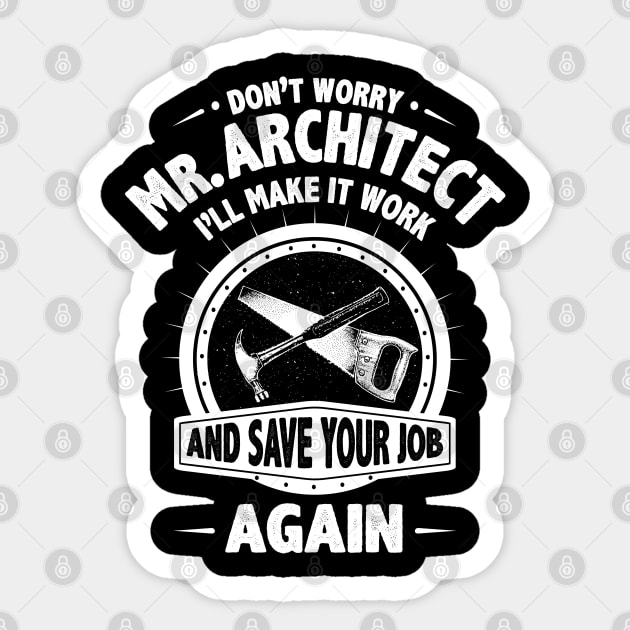 Carpenter Cabinetmaker Chippie Wright Architect Sticker by Krautshirts